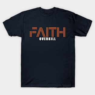 faith overkill T-Shirt